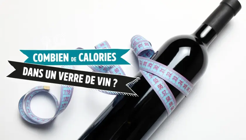 Une bouteille de vin rouge est entourée d'un mètre ruban, avec le texte "Combien de calories dans un verre de vin ?" affiché.
