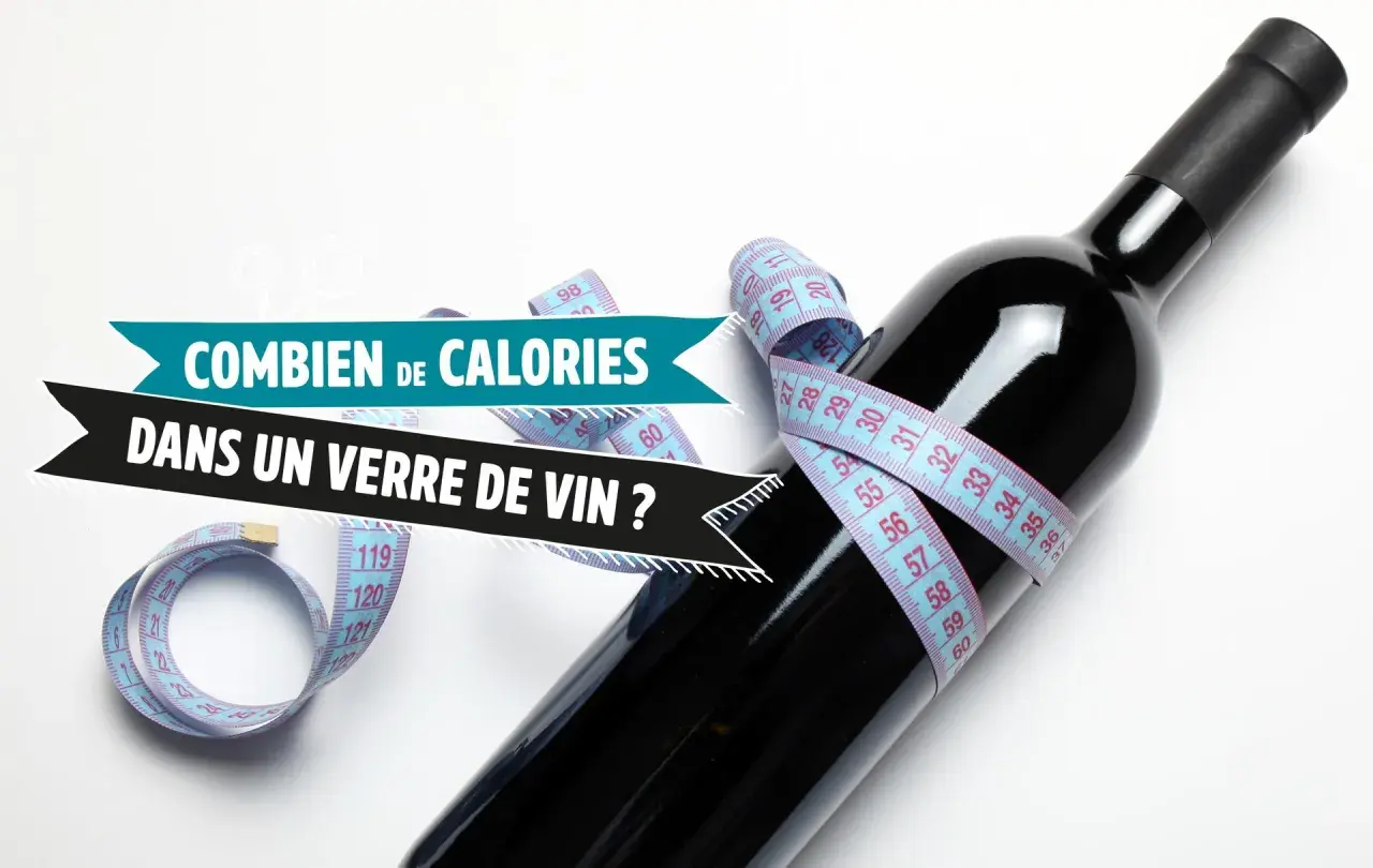 Une bouteille de vin rouge est entourée d'un mètre ruban, avec le texte "Combien de calories dans un verre de vin ?" affiché.
